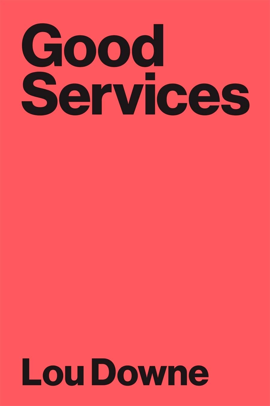 The media cover for “Good Services” by Lou Downe
